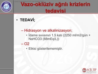 • TEDAVİ;

  – Hidrasyon ve alkalinizasyon;
    • İdame sıvısının 1.5 katı (2250 ml/m2/gün +
      NaHCO3 (88mEq/L))
  – O2
    • Etkisi gösterilememiştir.
 