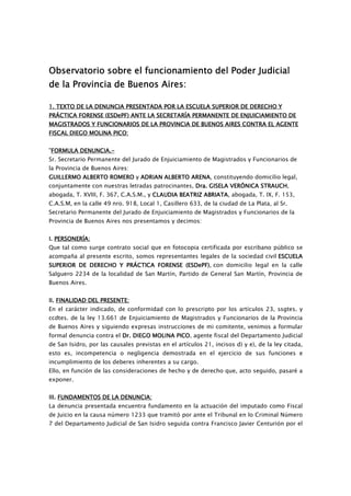 Observatorio sobre el funcionamiento del Poder Judicial
de la Provincia de Buenos Aires:

1. TEXTO DE LA DENUNCIA PRESENTA...