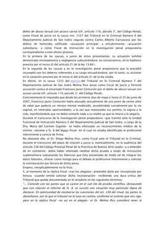 delito de abuso sexual con acceso carnal (cfr. artículo 119, párrafo 3°, del Código Penal),
como Fiscal de Juicio en la ca...
