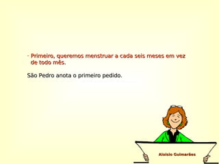 Pedidos da mulherada