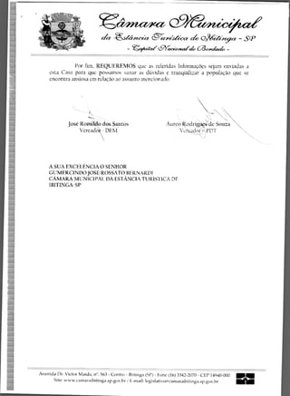 ekinerziee4
                               de4 -&-tezeie4                                                      sc
                                            -	              L9raccoseitack CZoltdack           -




                Por fim, REQUEREMOS que as referidas Informacees sejam enviadas a
     esta Casa pars que possamos sanar as diividas e tranqiiilizar a populacao que se
     encontra ansiosa cm relacao ao assunto mcncionado.




                      ---
              Jose Romi odos Santos                             Aureo Rodrigu,es de Souza
                  Veread - DEM .                                     Vcreaclor'- Pm-




     A SUA EXCELENCIA 0 SENHOR
     GUMERCINDO JOSE ROSSATO BERNARDI
     CAMARA MUNICIPAL_ DA ESTANCIA TURISTICA DE
     IBITINGA-SP




Avenida Dr. Victor Maida, no. 563 - Centro - Ibitinga (SP) - Fone (16) 3342-2070 - CEP 14940-000
       Site: www.camaraibitinga.sp.gov.br f E-mail: legislativorycamaraibitinga.sp.gov.br
 