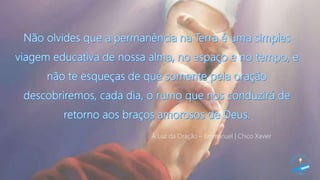 À Luz da Oração – Emmanuel | Chico Xavier
 