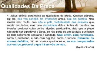 Quarta Parte – Esperanças e Consolações.Mensagem de JesusPedí, e dar-se-vos-á; buscai, e achareis; batei e abrir-se-vos-á. Pois todo o que pede, recebe; e quem busca, acha; e ao que bate, abrir-se-lhe-á. Jesus no evangelho de Mateus – O sermão da montanha.
