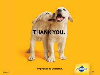THANK YOU.




Nhóm 4                33
 