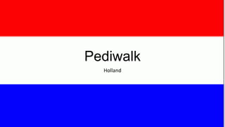 Pediwalk
Holland
 