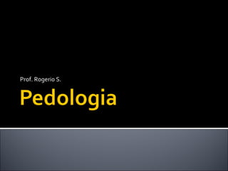 Prof. Rogerio S. 