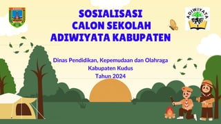 SOSIALISASI
CALON SEKOLAH
ADIWIYATA KABUPATEN
Dinas Pendidikan, Kepemudaan dan Olahraga
Kabupaten Kudus
Tahun 2024
 