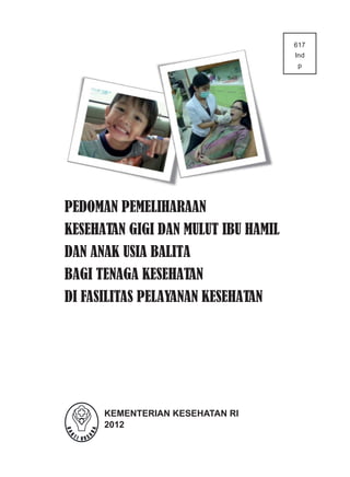 Pedoman Pemeliharaan Kesehatan Gigi Dan Mulut Ibu Hamil Dan Anak Usia
