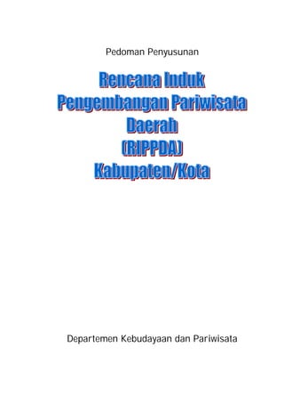 Pedoman Penyusunan
Departemen Kebudayaan dan Pariwisata
 