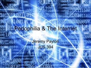 Pedophilia & The Internet