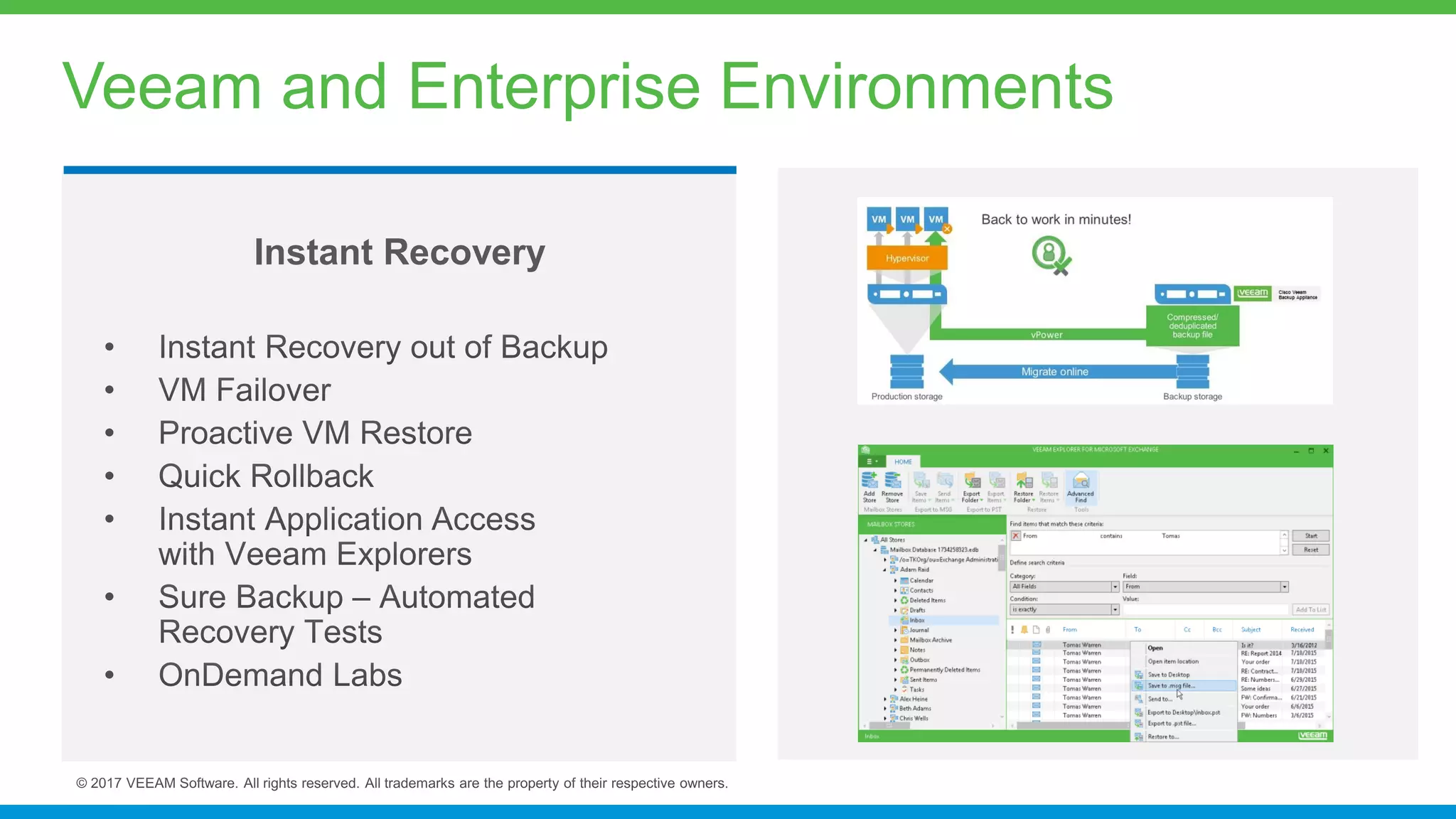 Veeam and Enterprise Environments
Instant Recovery
 