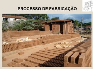 PROCESSO DE FABRICAÇÃO 
30 
 