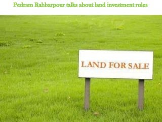 Pedram Rahbarpour talks about land investment rules

 