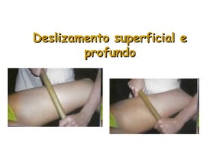 Deslizamento superficial e
profundo

 