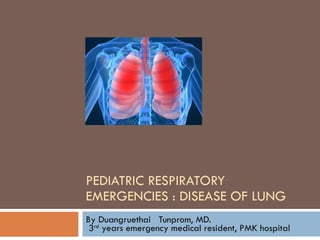 Pediatric respiratory emergency : lung
