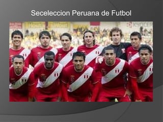 Seceleccion Peruana de Futbol 