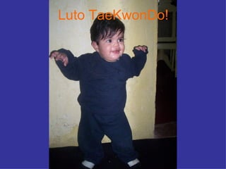 Luto TaeKwonDo! 
