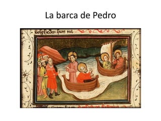 La barca de Pedro

 
