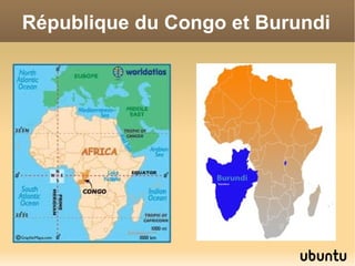 République du Congo et Burundi
 