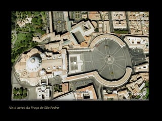 Vista aerea da  Praça de São Pedro 