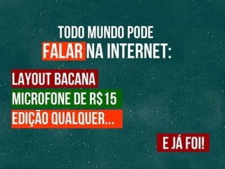 COMO SE TORNAR UM PODCASTER INFLUENTE