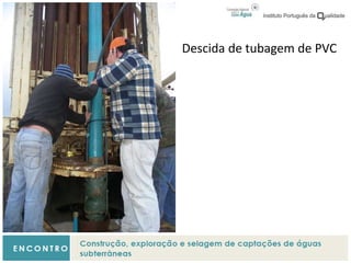 Descida de tubagem de PVC
 