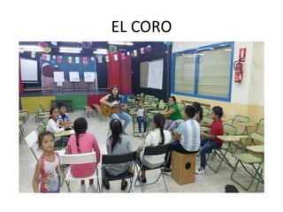 EL CORO
 