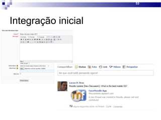 Integração inicial
53
 