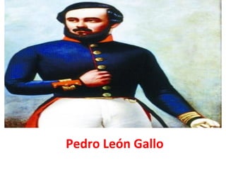 Pedro León Gallo
 
