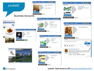 youbeQ


   Business Accounts




                       youbeQ – Rede Social em 3D! [http://youtu.be/wFI2GkvnZhU ]
 