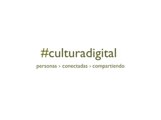 # culturadigital ,[object Object]