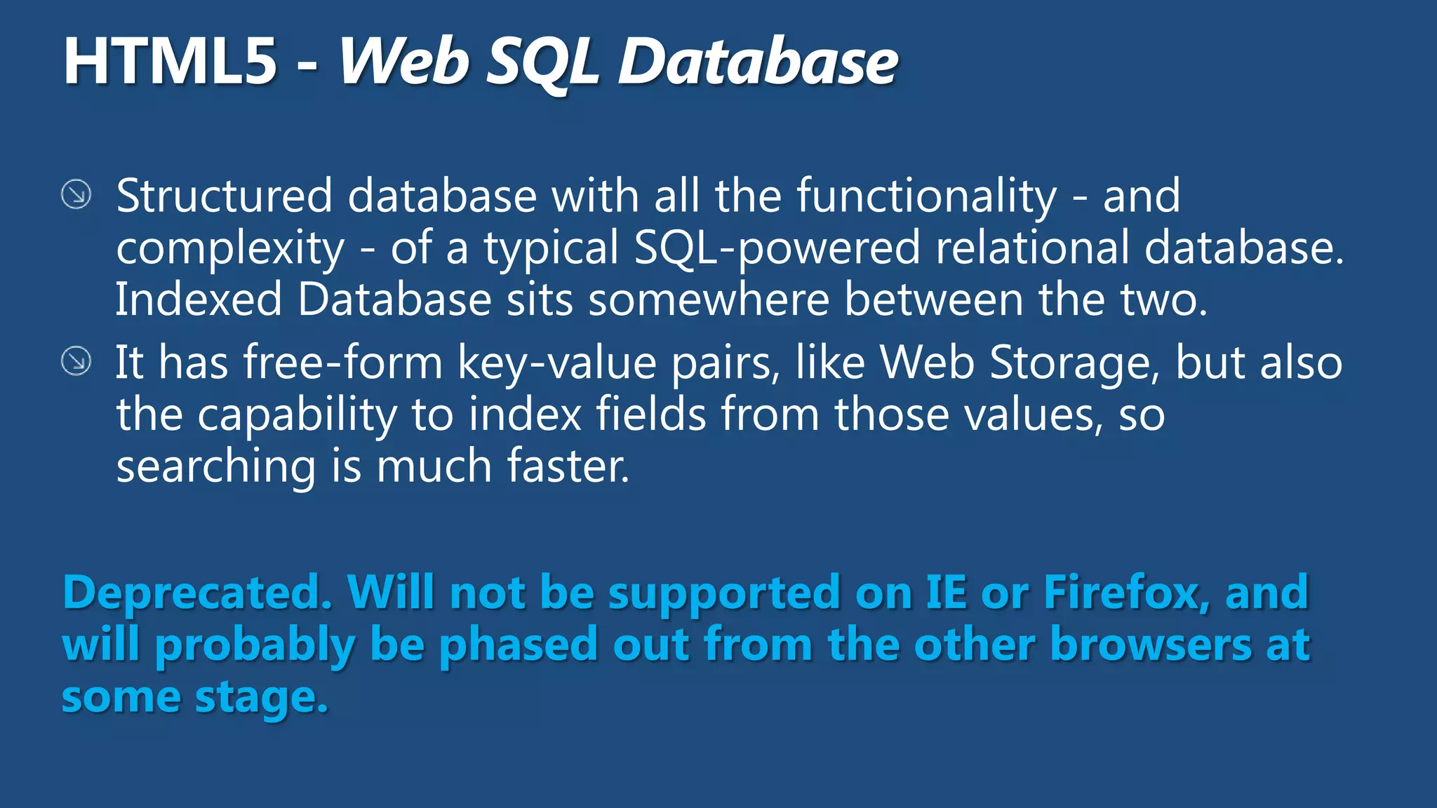 Deprecated. Will not be supported on IE or Firefox, and
will probably be phased out from the other browsers at
some stage.
 