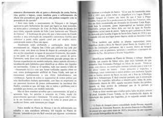 concorre diretamente não só para a obstrução da costa, barra,
rios, portos e lagoas, como também pâra o asfixiamento da
classe dos pescadores que de certo não podem competir com os
possuidores de currais".
! Bem mais tarde, o assoreamento da Pajuçara e de Jaraguá
agravou-se pelo fechamento do canal que ligava as duas enseadas,
no aterro para a construção do Cais do Porto, final da década dos
anos trinta, segundo opinião de Felix Lima Junior 'em seu "Maceió
de Outrora". A lembrança do povo diz que o Interventor do Estado
atendeu a uma solicitação da companhia construtora Geobra para
substituir a ponte sobre aquele canal por um simples aterro,
contrariando assim o fluxo das águas.
Atualmente estão atribuindo a continuação deste brutal
assoreamento ao Alagoas Iate Clube que edificou sua sede por
sobre o mar, com áreas em forma de diques de contenção por cima
dos recifes impedindo as águas de passarem livremente, desviando-
as em parte, tal qual os antigos atribuíam aos currais de peixe.
Entretanto, nada disso está cientificamente provado porque não se
fizeram experiências em modelo reduzido, único método eficiente e
reconhecido pela hidráulica para identificar os efeitos dos líquidos
em movimento. Como se vê também, tudo isso mostra a falta de
·11basamento técnico com que foram realizadas aquelas obras no
mar, como prolongamento artificial da Ponta Verde, sem que se
mensurasse perfeitamente o seu efeito hidrodinâmico nas
vizinhanças. Apesar de todos os argumentos de ordem prática que
seus idealizadores tenham apresentado, com base no empirismo ou
em pareceres técnicos de pouco embasamento na mecânica dos
fluidos, constata-se que, até hoje, não se tratou o problema com a
seriedade que merece, em modelo reduzido.
Mas os fatos mandam acreditar que o assoreamento, tal qual se
apresenta hoje, foi anterior à extensão do Clube, tendo ele
possivelmente agravado o fenômeno. _Ou ainda, quem sabe?, trata-
se de um fenômeno natural o avanço de todas as praias para os
recifes em frente, onde terminam por chegar.
Outro detalhe da Planta de Momay é ter ele referenciado seu
trabalho a wna meridiana arbitrária AB traçada na Planta de
Povoas, tornando-se por ela fácil concluir por algumas ocon-ências
•IO .
111nstram a evolução do bairro. Vê-se que foi construída en~e
1 o r 1841 uma ponte sobre os alagadiços e a Lagoa Maceió
111110 Jaraguá ao Centro, em torno do que é hoje a Praça
h11111hu. Esta ponte foi a predecessora da Ponte dos Fonsecas, uma
htu 'll ferro reconstruída em alvenaria no Governo Costa Rego,
11111111 hoje lá existente, quase imperceptív~l ao, homem ~ouco
h11c1 vndor, porque por baixo dela, em vez de agua do Riacho
Ahtndmho, existe areia de aterro. Sabe-se que a primitiva de ferro
n1l ilm1truída pela tromba d'água da Sexta-feira Santa de 1924 e que
, v.11nda veio em seu lúgar pouco depois, ainda no Governo Costa
"'"'1. 'V~·se também que ambas as plantas representam areas
alttv,•11liças desde a. Boca de Maceió (atual Barão de Anadia) até ~
hth 111 das instalações po1tuárias, daí o recente Aterro de Jaragua
""e .11.:abou com os pântanos, aplainou e mo_dificou apaisagem da
A~1111da da Paz, disciplinou o Riacho Salgadmho.
Identifica-se também na Planta de Momay o esboço daquela
,.,,.11 ida um casario de linhas retas, algo mais habitado do que
~11~111:1lo
1
u José Fernandes Portugal no início do século. Vêem-~~
111111,1, com clareza, as construções maiores voltadas para o mar e Jª
111 pleno centro do bairro. Eram armazéns e trapiches. a
,lt.111dega, casas comerciais e outros prédios sem nenhuma !igação
11
111
os fundos através de becos ou ruas, até a Rua da Alfandega,
1tl1t1ll Sá e Albuquerque. É fácil concluir portanto que a construção
p•l'lltJl'ior dos trapiches dificultou o trânsito pelos lados da ~r~ia,
 11lc11 i1ando, depois de 1841 , aquela rua pelos fundos dos pred10s,
q111111do as duas pontes de embarque que de lá partiam já
111.1palhavam a circulação. . ,
t>ode-se dizer mesmo que o tráfico pelos lados da praia, atraves
1111 atual Avenida Cícero Toledo, só foi restabelecido depois da
lki11olição das pontes dos trapiches, já na segunda metade deste
lll1
l lllO.
O Po1to de Jaraguá estava consolidado desde Póvoas, segundo
"" liscritos do Almirante Roussin, da corveta francesa La Bayadcrc,
flu passar por aqui entre maio de 1819 e fevereiro do ano seguinte.
c111 miss:)o hidrográficn de seu Pnís.
41
 