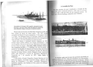 Ancoradouro de Jaraguá, 1932, segundo concepção.do autor
deste livro, para que o leitor tenha uma idéia da evolução dos
meios flutuantes antigos (vela) para os modernos (motor).
Mesmo antes do incentivo da Mala Real, Jaraguá já recebia um
bom volume de barcos de outros países. Em 1871 saíram
carregados de Maceió 64 navios estrangeiros, 52 dos quais à vela e
12 a vapor. Na cabotagem foram 235 nacionais, sendo 93 à vela e
142 a vapor, ou seja, presença média mensal de cinco estrangeiros e
vinte nacionais, com maior freqüência na safra do açúcar.
Quatro anos depois, o Almanach Literário Alagoano, de 1901~
assinala alguns prédios públicos em Jaraguá: Recebedoria e sua
casa de guarda, colocada ao lado do mar, atual Museu da Imagem e
do Som, Ponte de Jaraguá , " bem feita, sólida, bastante extensa e
tem escadarias de ferro...", a Alfândega com casa de guarda, o
quartel do 33Q Batalhão de Infantaria do Exército (hoje necrotério)
e a Enfermaria Militar (estes já próximos da Boca de Maceió),
depósitos de artigos bélicos, correio, Delegacia Fiscal, vastíssimo
prédio onde funcionava a Escola de Aprendizes Marinheiros,
inaugurada em 7 de setembro de 1897, "todos lindos e
modernos".
E mais ainda, a Estação Telegráfica, Estação Marítima da Via
rérrea de Alagoas, Associação Comercial (antiga), agências dos
bancos de Pernambuco e da Bahia, consulados estrangeiros,
escritórios, trapiches, uma fundição de ferro, pontes de embarque
cm número de dez.
) ()
-... .,..;
A Avenida da Paz:
h)iS desenhos do que é atualmente a Avenida da ~az
Ulll trecho residencial pitoresco, onde ~asas de um piso
1111 e lado a lado por baixo de um coqueiral e~tcnso. Ao
t Nll'1o Alto do Jacutinga, conhecido como Tabuleiro.
Nu desenho inglês não há sinais das gameleira_s derrubadas na
1 , , .·~orma de 191 l, feita pelo Intendente Luiz Mascarenhas,
~· 1111l.t H! . . • d d 11 as Talve7
"I ~nndo exterminar um foco de transm1sso1es e oc Ç · . d
1. , t to pelas dimensões reduzidas u
f. ln 1111~c11c 1 • possa se cxp 1c.tr an · .
i1111 do tlc~cnho do Almirnnhclo ( 1897) como pelo c.lcs1ntcrc~~c
 