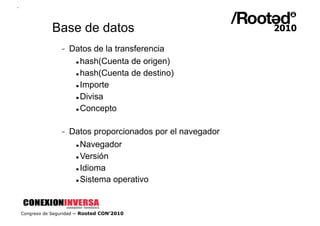 Base de datos
                    Datos de la transferencia
                      hash(Cuenta de origen)


              ...