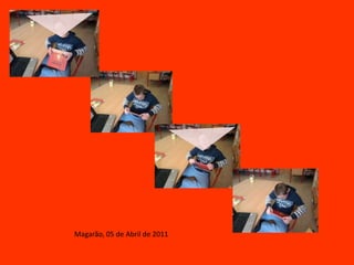 Magarão, 05 de Abril de 2011
 
