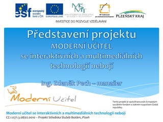 Představení projektu moderní učitel - Zdeněk Pech