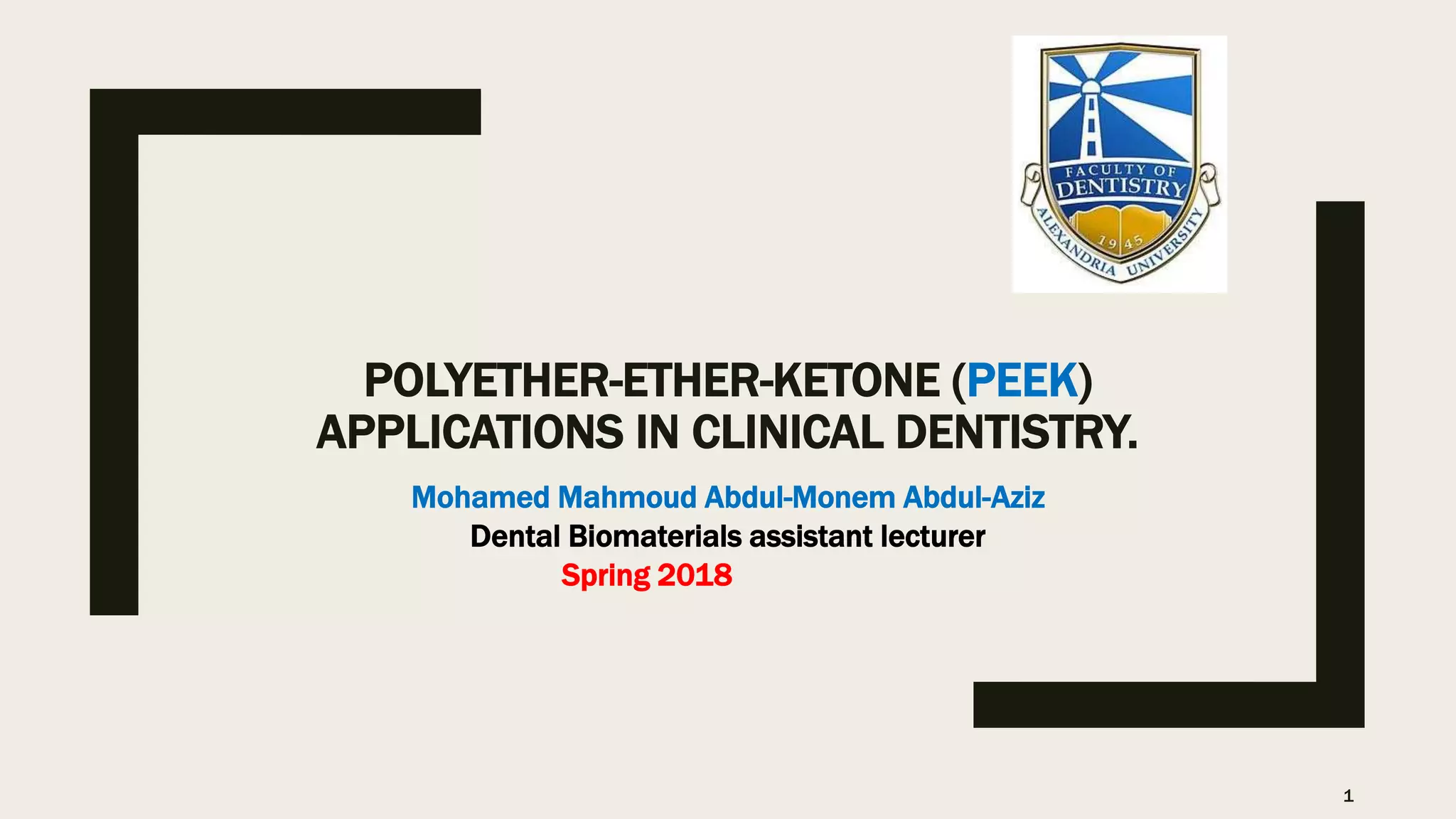 PEEK :Polyetheretherketone applications in clinical dentistry | PPTX