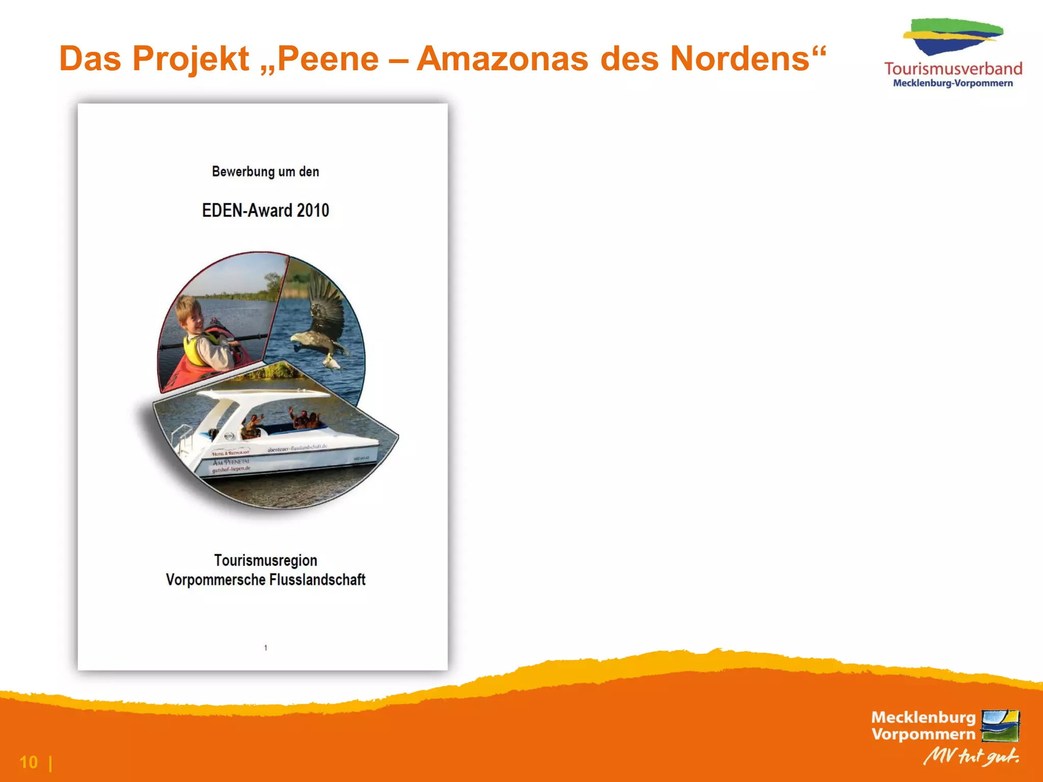 Das Projekt „Peene – Amazonas des Nordens“




10 |
 