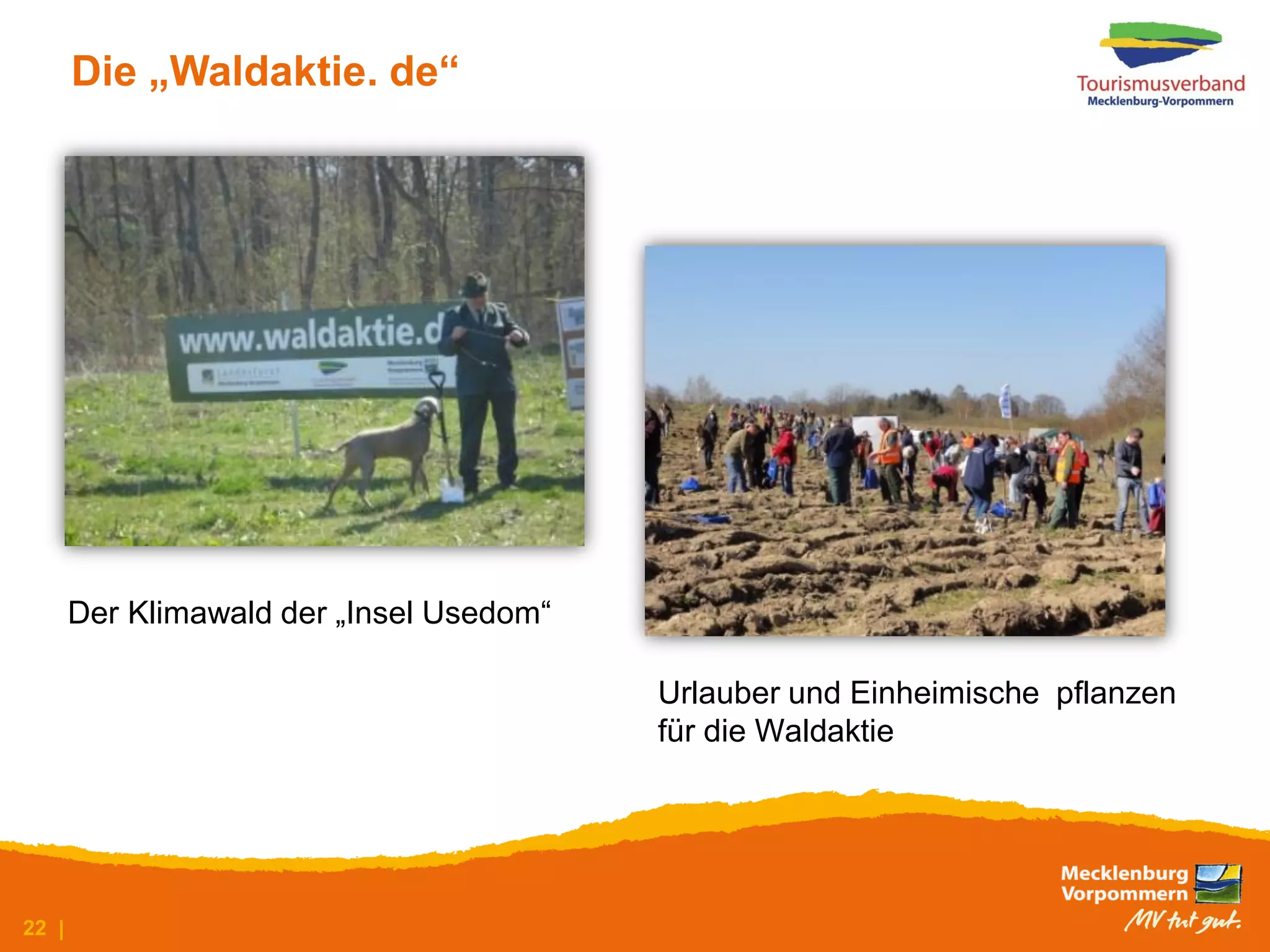 Die „Waldaktie. de“




       Der Klimawald der „Insel Usedom“

                                          Urlauber und Einheimische pflanzen
                                          für die Waldaktie




22 |
 