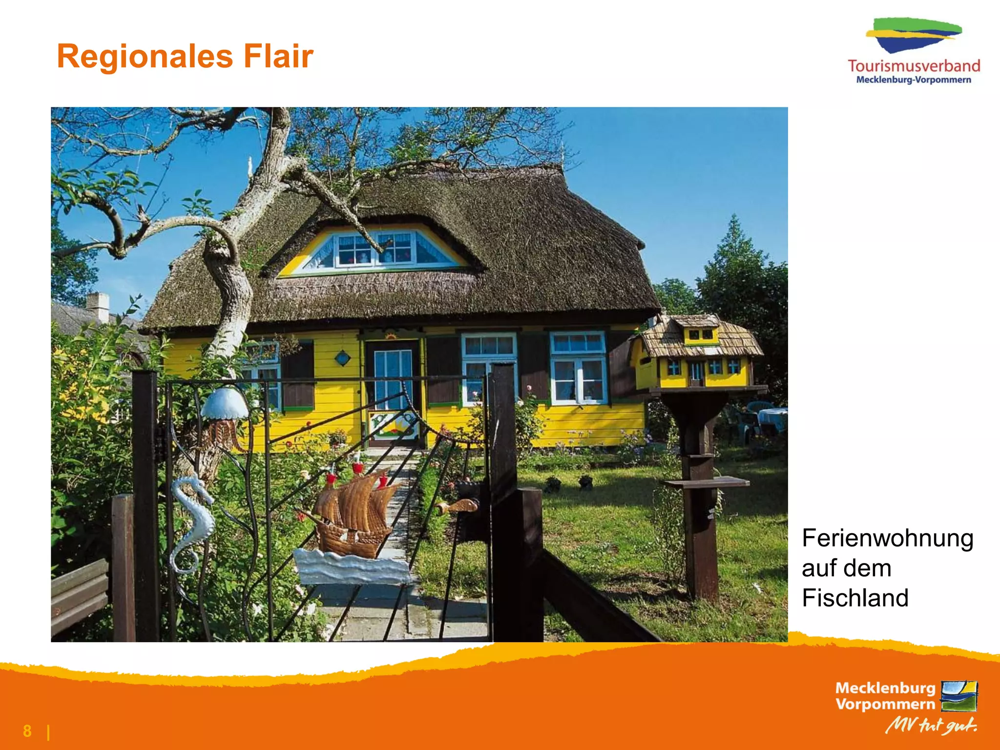 Regionales Flair




                         Ferienwohnung
                         auf dem
                         Fischland




8 |
 