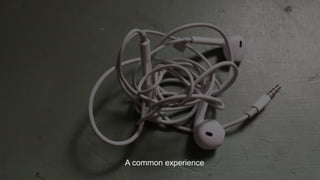 11
A common experience
 