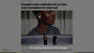 13
An exciting experience from Google
 