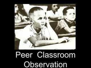 Peer  Classroom Observation 