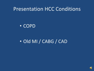 Presentation HCC Conditions COPD Old MI / CABG / CAD 