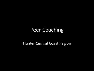 Peer Coaching

Hunter Central Coast Region
 