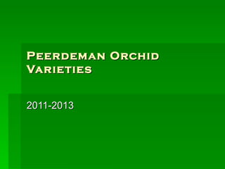 Peerdeman Orchid Varieties 2011-2013 