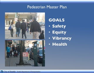 Pedestrian Master Plan GOALS Safety Equity  Vibrancy Health 