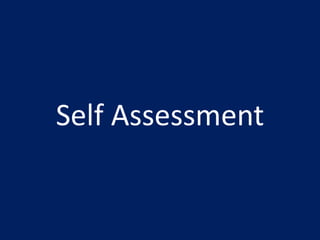 Self Assessment
 
