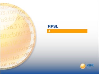 4
RPSL
 